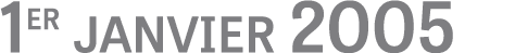 1er janvier 2005 