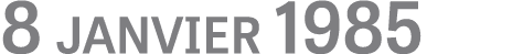 8 janvier 1985