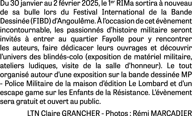 Du 30 janvier au 2 f vrier 2025, le 1er RIMa sortira  nouveau de sa bulle lors du Festival International de la Bande...