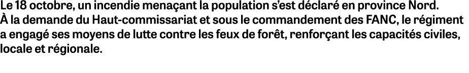 Le 18 octobre, un incendie mena ant la population s’est d clar en province Nord.   la demande du Haut commissariat e...