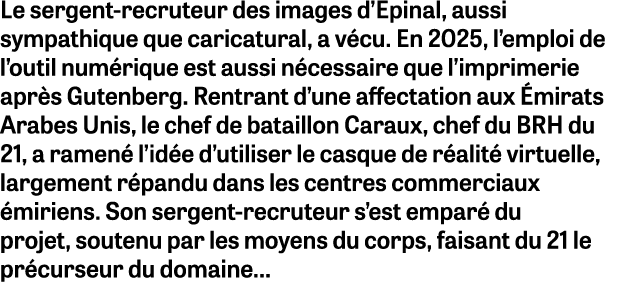Le sergent recruteur des images d’Epinal, aussi sympathique que caricatural, a v cu. En 2025, l’emploi de l’outil num...
