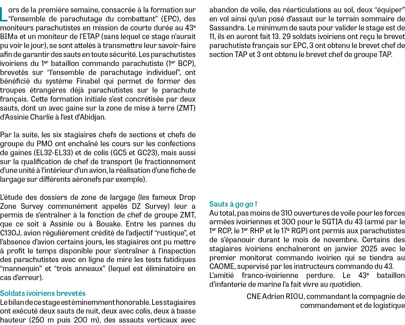Lors de la premi re semaine, consacr e  la formation sur “l’ensemble de parachutage du combattant” (EPC), des monite...