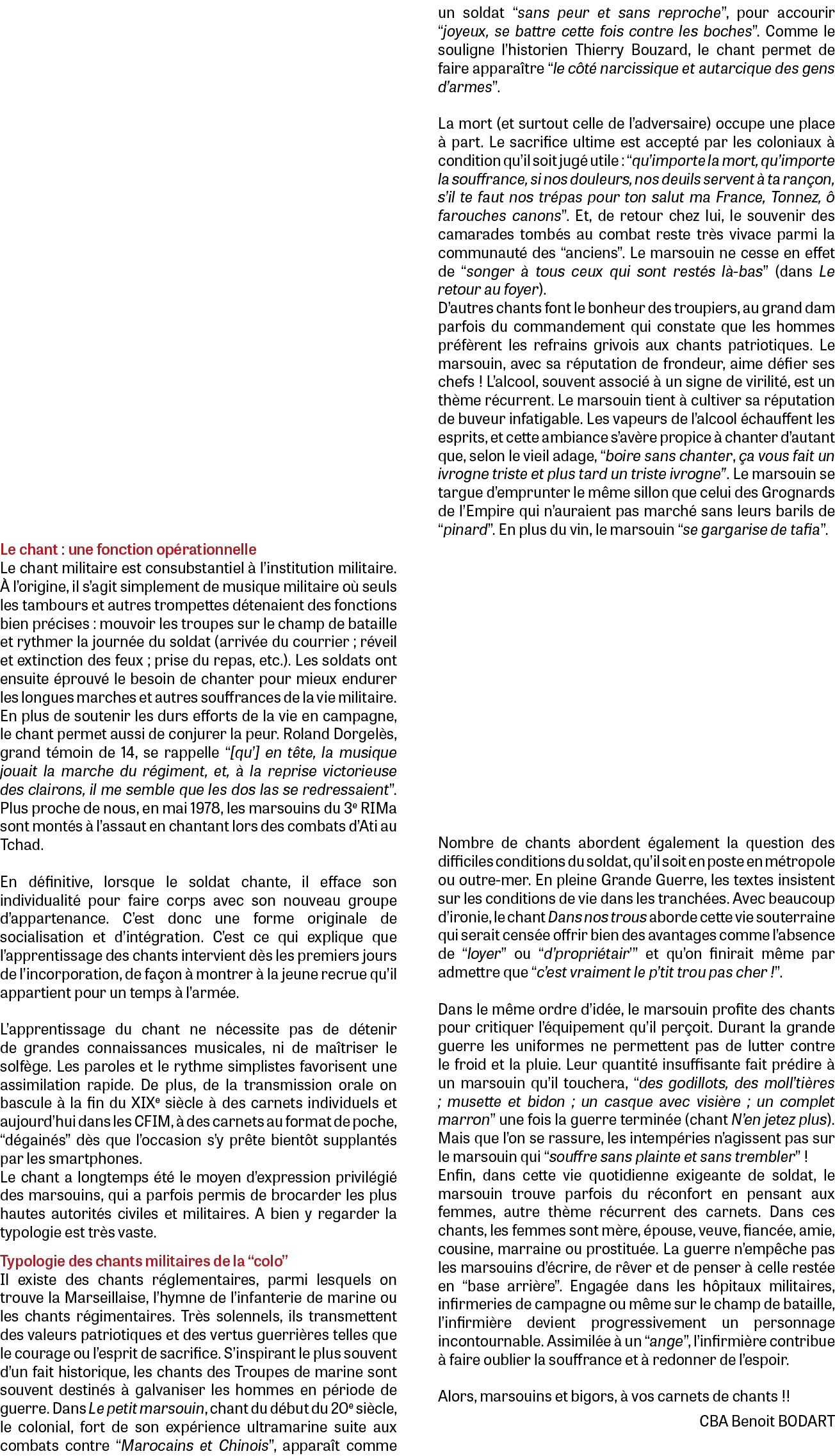 Le chant : une fonction op rationnelle Le chant militaire est consubstantiel  l’institution militaire.   l’origine, ...