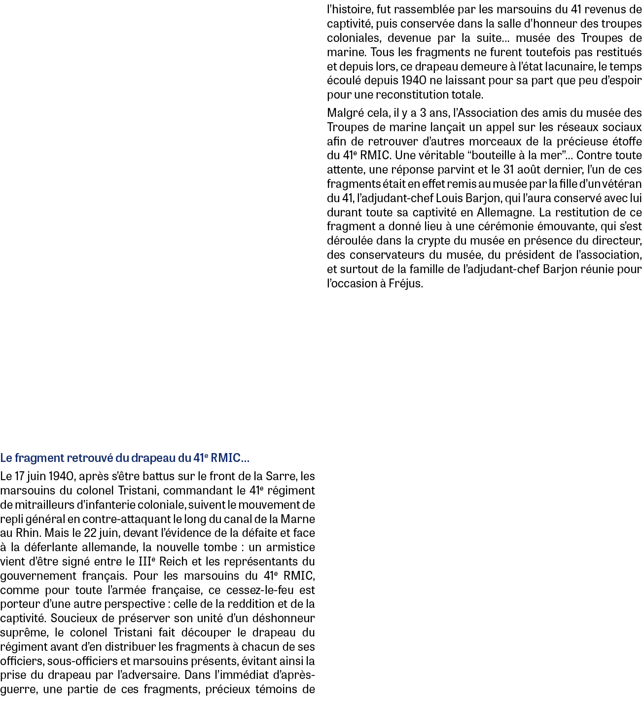Le fragment retrouv du drapeau du 41e RMIC… Le 17 juin 1940, apr s s’ tre battus sur le front de la Sarre, les marso...