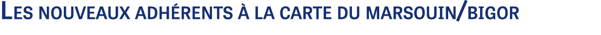 Les nouveaux adh rents  la carte du marsouin/bigor