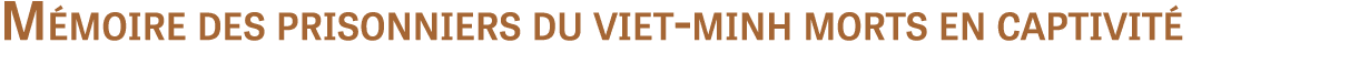 M moire des prisonniers du viet minh morts en captivit 
