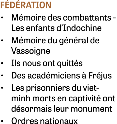 f d ration • M moire des combattants Les enfants d’Indochine • M moire du g n ral de Vassoigne • Ils nous ont quitt s...