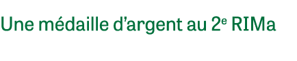 Une m daille d’argent au 2e Rima 