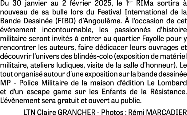Du 30 janvier au 2 f vrier 2025, le 1er RIMa sortira  nouveau de sa bulle lors du Festival International de la Bande...