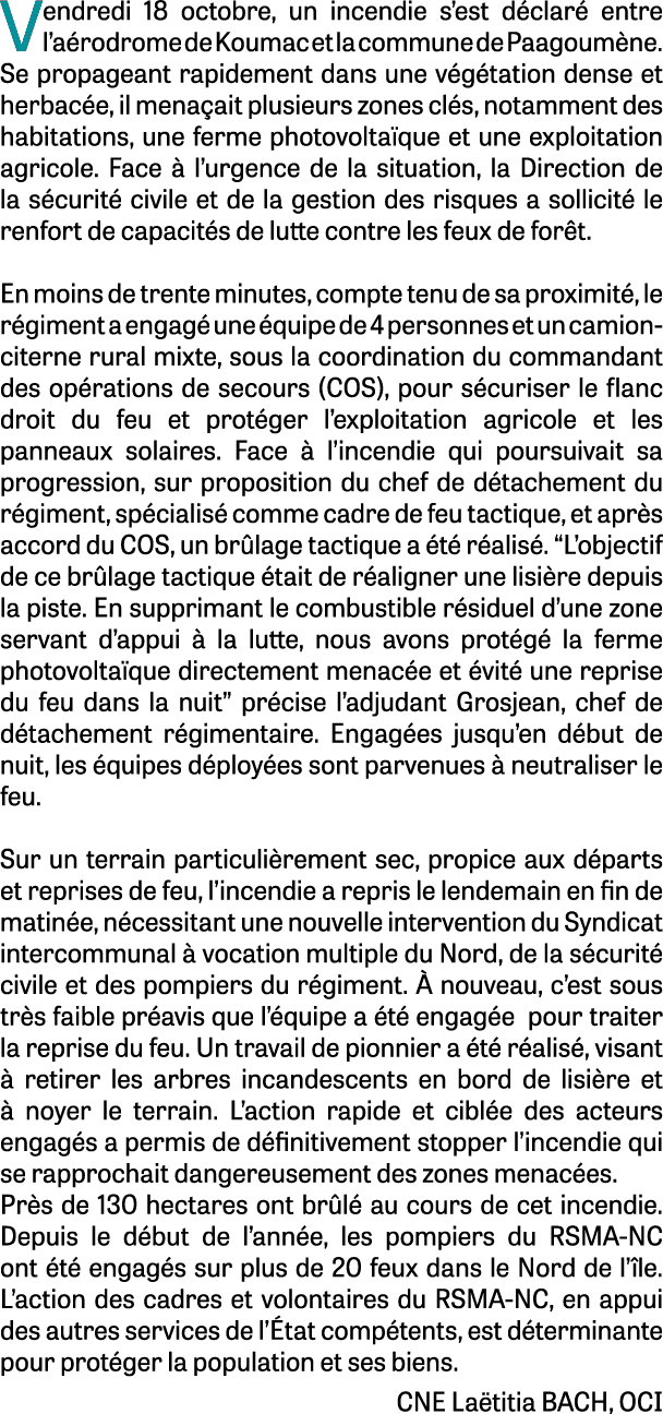 Vendredi 18 octobre, un incendie s’est d clar entre l’a rodrome de Koumac et la commune de Paagoum ne. Se propageant...