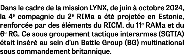 Dans le cadre de la mission LYNX, de juin  octobre 2024, la 4e compagnie du 2e RIMa a  t  projet e en Estonie, renfo...