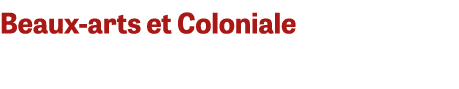 Beaux arts et Coloniale
