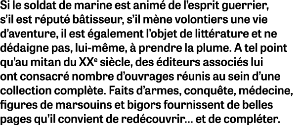 Si le soldat de marine est anim de l’esprit guerrier, s’il est r put  b tisseur, s’il m ne volontiers une vie d’aven...