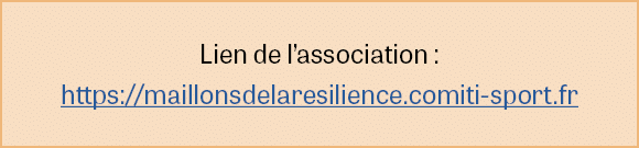 Lien de l’association : https://maillonsdelaresilience.comiti sport.fr