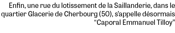 Enfin, une rue du lotissement de la Saillanderie, dans le quartier Glacerie de Cherbourg (50), s’appelle d sormais “C...