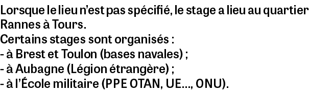 Lorsque le lieu n’est pas sp cifi , le stage a lieu au quartier Rannes  Tours. Certains stages sont organis s :   Br...