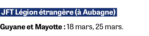  JFT L gion trang re (  Aubagne) Guyane et Mayotte : 18 mars, 25 mars.