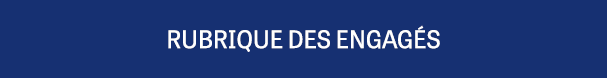 RUBRIQUE DES engag s