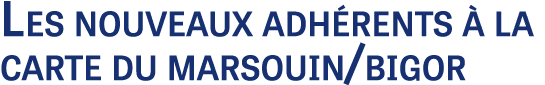 Les nouveaux adh rents  la carte du marsouin/bigor