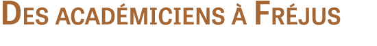 Des acad miciens  Fr jus