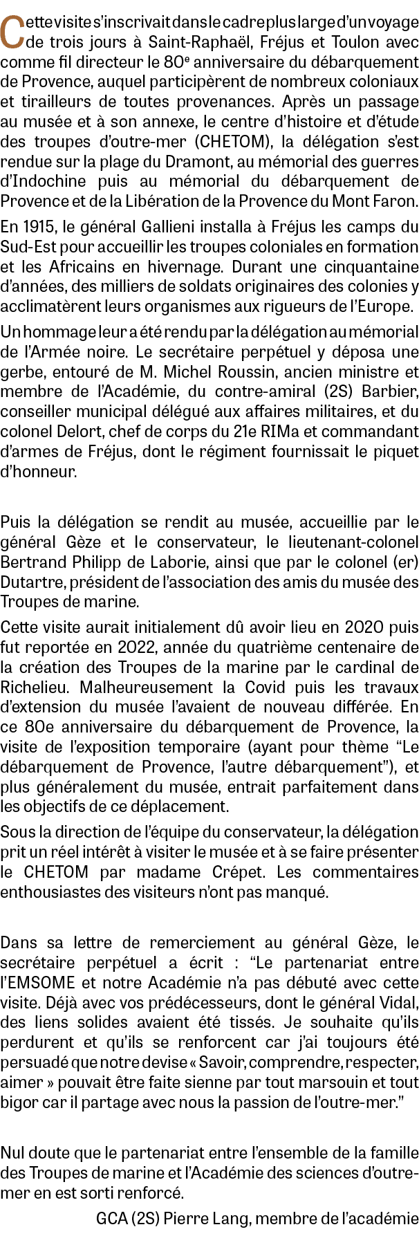 Cette visite s’inscrivait dans le cadre plus large d’un voyage de trois jours  Saint Rapha l, Fr jus et Toulon avec ...