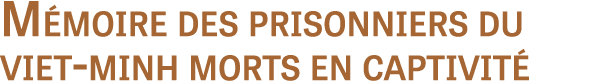 M moire des prisonniers du viet minh morts en captivit 