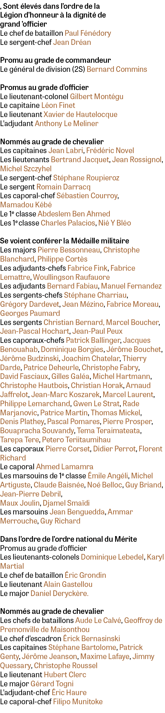 , Sont lev s dans l’ordre de la L gion d’honneur   la dignit  de grand ’officier Le chef de bataillon Paul F n dory ...