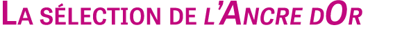 La s lection de l’Ancre dOr