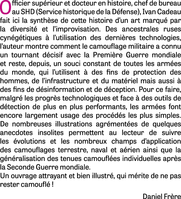 Officier sup rieur et docteur en histoire, chef de bureau au SHD (Service historique de la D fense), Ivan Cadeau fait...