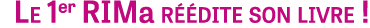 Le 1er RIMa r dite son livre !