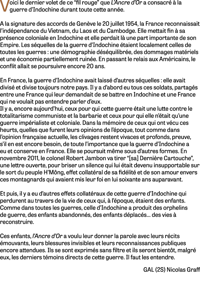 Voici le dernier volet de ce “fil rouge” que L’Ancre d’Or a consacr   la guerre d’Indochine durant toute cette ann e...