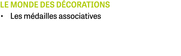 LE MONDE DES D CORATIONS • Les m dailles associatives