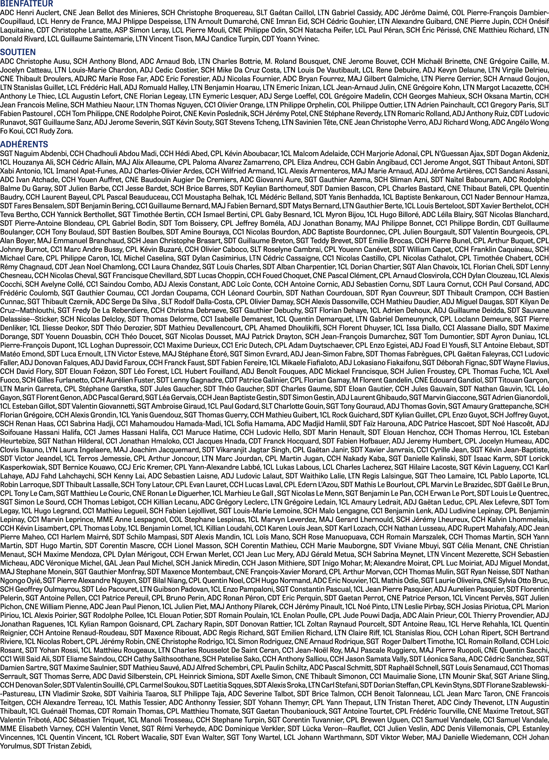 BIENFAITEUR ADC Henri Auclert, CNE Jean Bellot des Minieres, SCH Christophe Broquereau, SLT Ga tan Caillol, LTN Gabri...