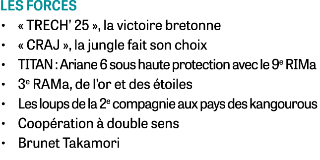 les forces • « TRECH’ 25 », la victoire bretonne • « CRAJ », la jungle fait son choix • TITAN : Ariane 6 sous haute p...