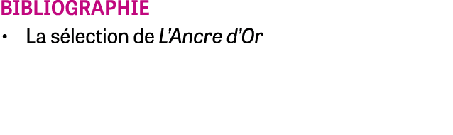 bibliographie • La s lection de L’Ancre d’Or