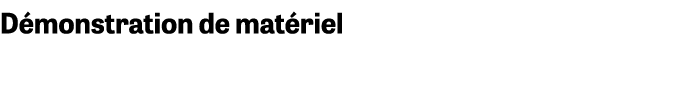 D monstration de mat riel 