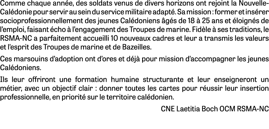 Comme chaque ann e, des soldats venus de divers horizons ont rejoint la Nouvelle Cal donie pour servir au sein du ser...