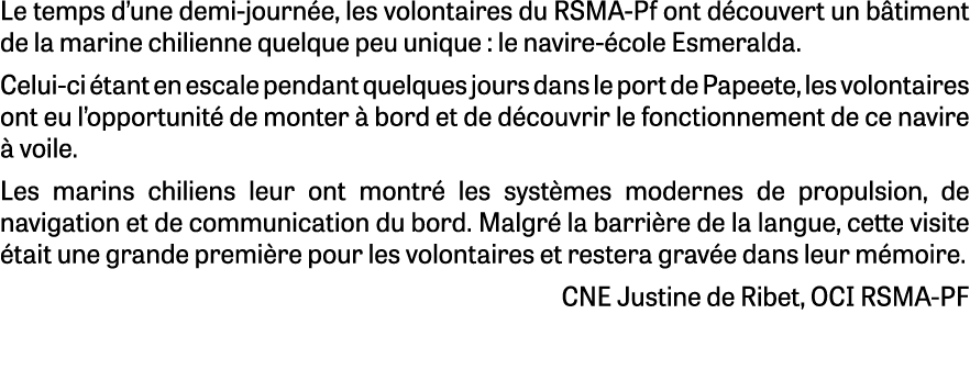 Le temps d’une demi journ e, les volontaires du RSMA Pf ont d couvert un b timent de la marine chilienne quelque peu ...