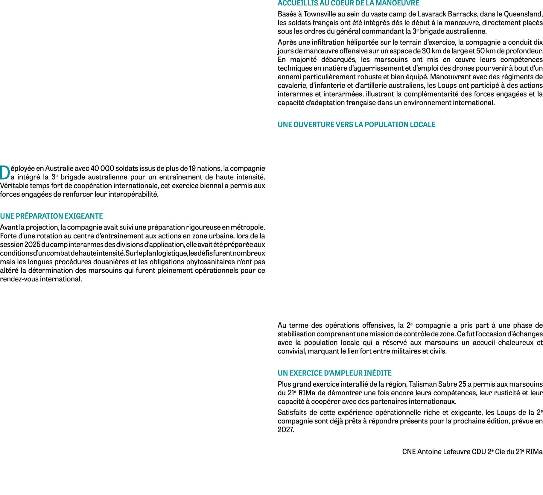 D ploy e en Australie avec 40 000 soldats issus de plus de 19 nations, la compagnie a int gr la 3e brigade australie...