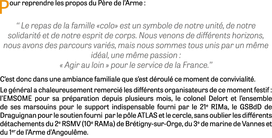 Pour reprendre les propos du P re de l’Arme : ‘‘ Le repas de la famille «colo» est un symbole de notre unit , de notr...