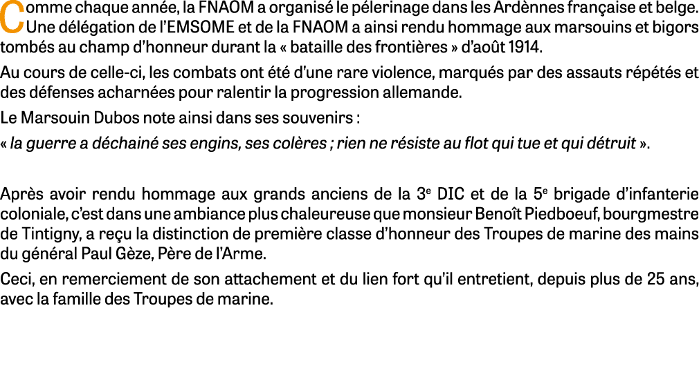 Comme chaque ann e, la FNAOM a organis le p lerinage dans les Ard nnes fran aise et belge. Une d l gation de l’EMSOM...