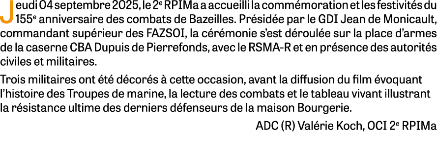 Jeudi 04 septembre 2025, le 2e RPIMa a accueilli la comm moration et les festivit s du 155e anniversaire des combats ...