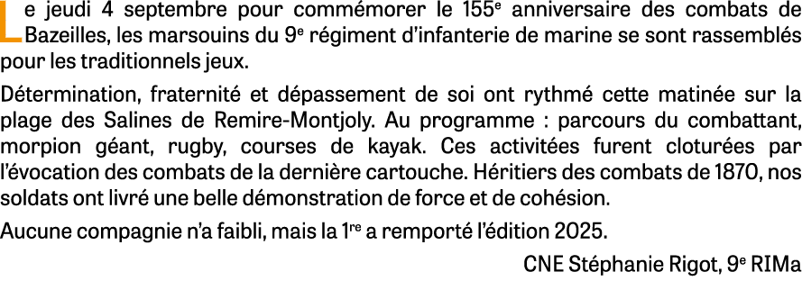 Le jeudi 4 septembre pour comm morer le 155e anniversaire des combats de Bazeilles, les marsouins du 9e r giment d’in...