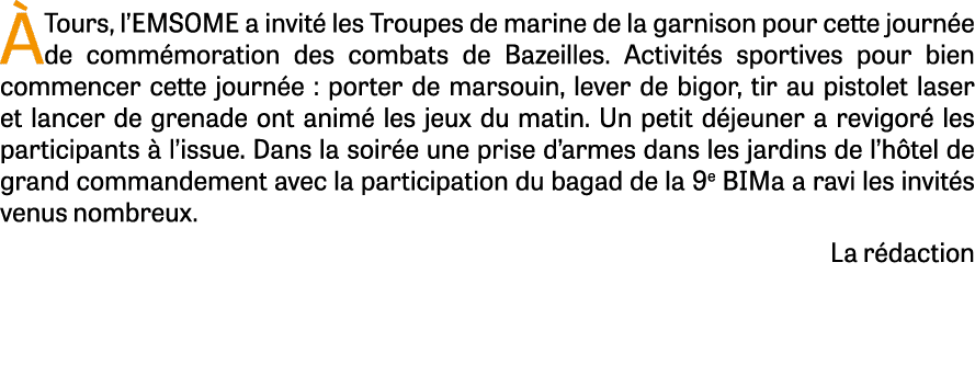  Tours, l’EMSOME a invit  les Troupes de marine de la garnison pour cette journ e de comm moration des combats de Ba...