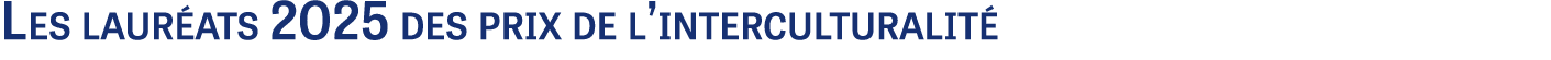 Les laur ats 2025 des prix de l’interculturalit 