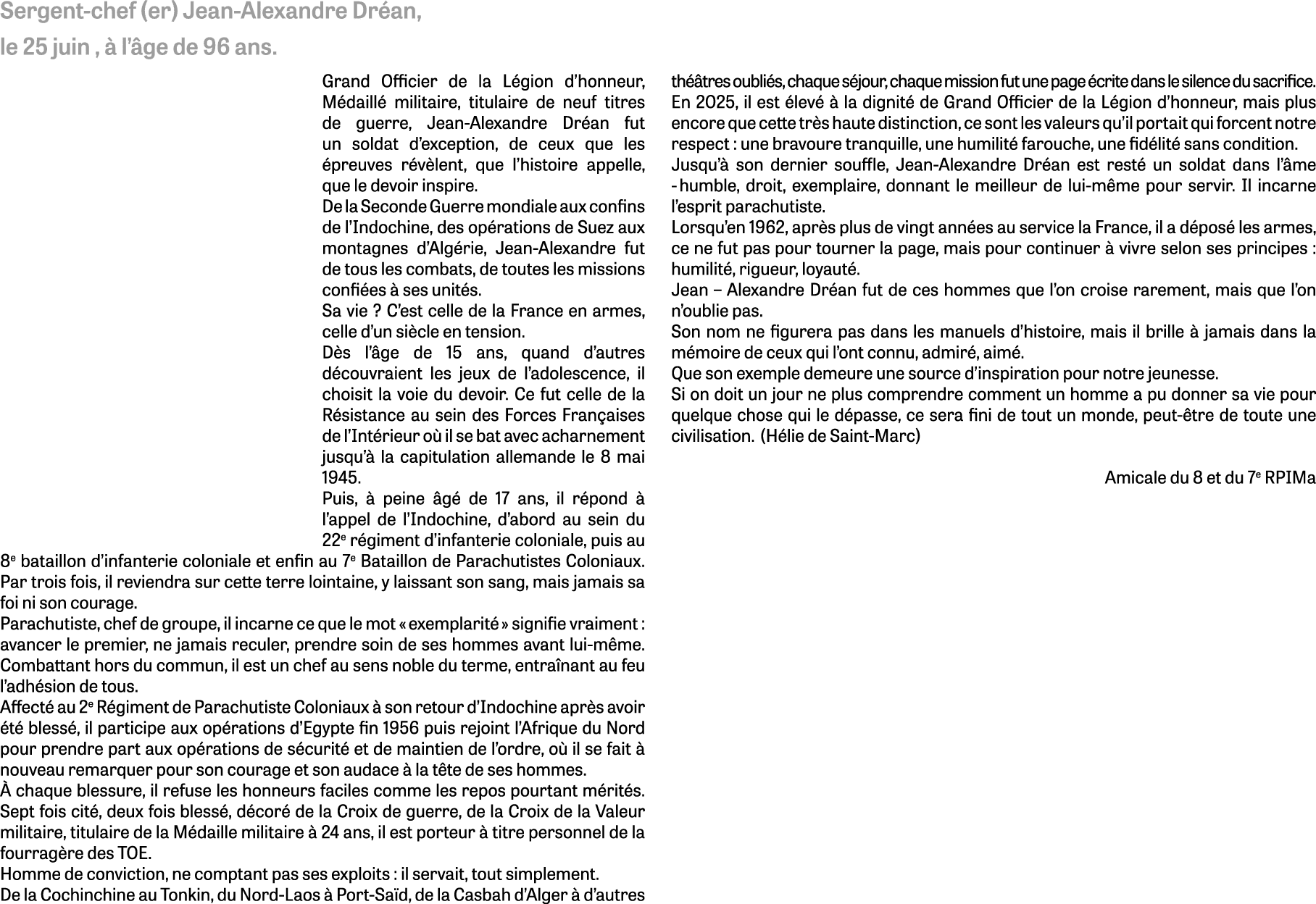 Sergent chef (er) Jean Alexandre Dr an, le 25 juin ,  l’ ge de 96 ans. Grand Officier de la L gion d’honneur, M dail...