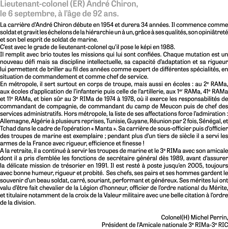Lieutenant colonel (ER) Andr Chiron, le 6 septembre,   l’ ge de 92 ans. La carri re d’Andr  Chiron d bute en 1954 et...