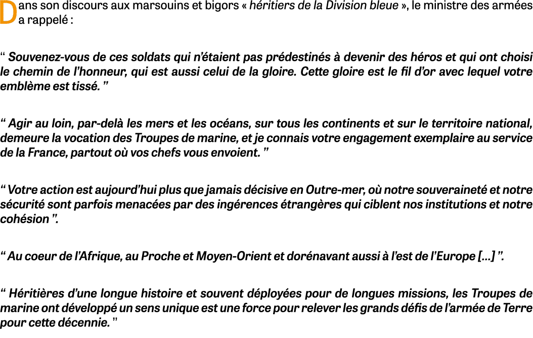 Dans son discours aux marsouins et bigors « h ritiers de la Division bleue », le ministre des arm es a rappel : ‘‘ S...