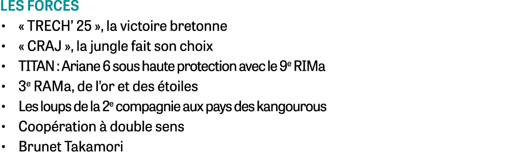 les forces • « TRECH’ 25 », la victoire bretonne • « CRAJ », la jungle fait son choix • TITAN : Ariane 6 sous haute p...