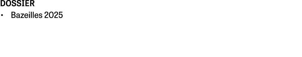 dossier • Bazeilles 2025